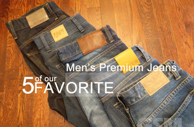 5 of our Fav Men's Premium Jeans